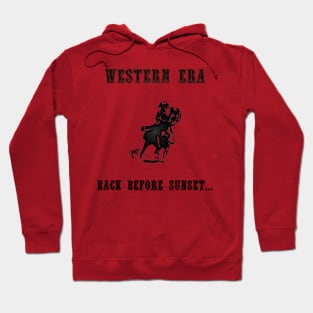 Western Slogan - Back Before Sunset Hoodie